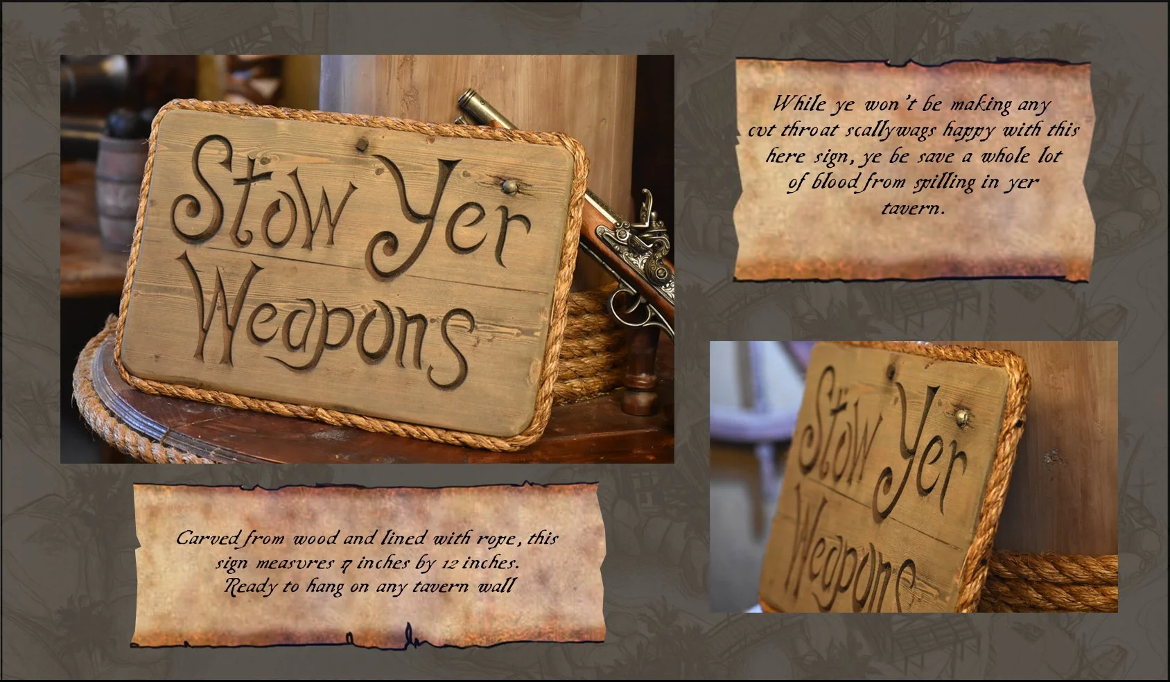 A wooden sign with the words 'Stow Yer Weapons' carved into it, lined with rope around the edges, displayed on a wooden surface. There are two additional close-up images of the sign, one showing the full sign and part of a rifle, and the other showing the sign from a different angle. Accompanying text explains the sign's dimensions and purpose for hanging in a tavern.