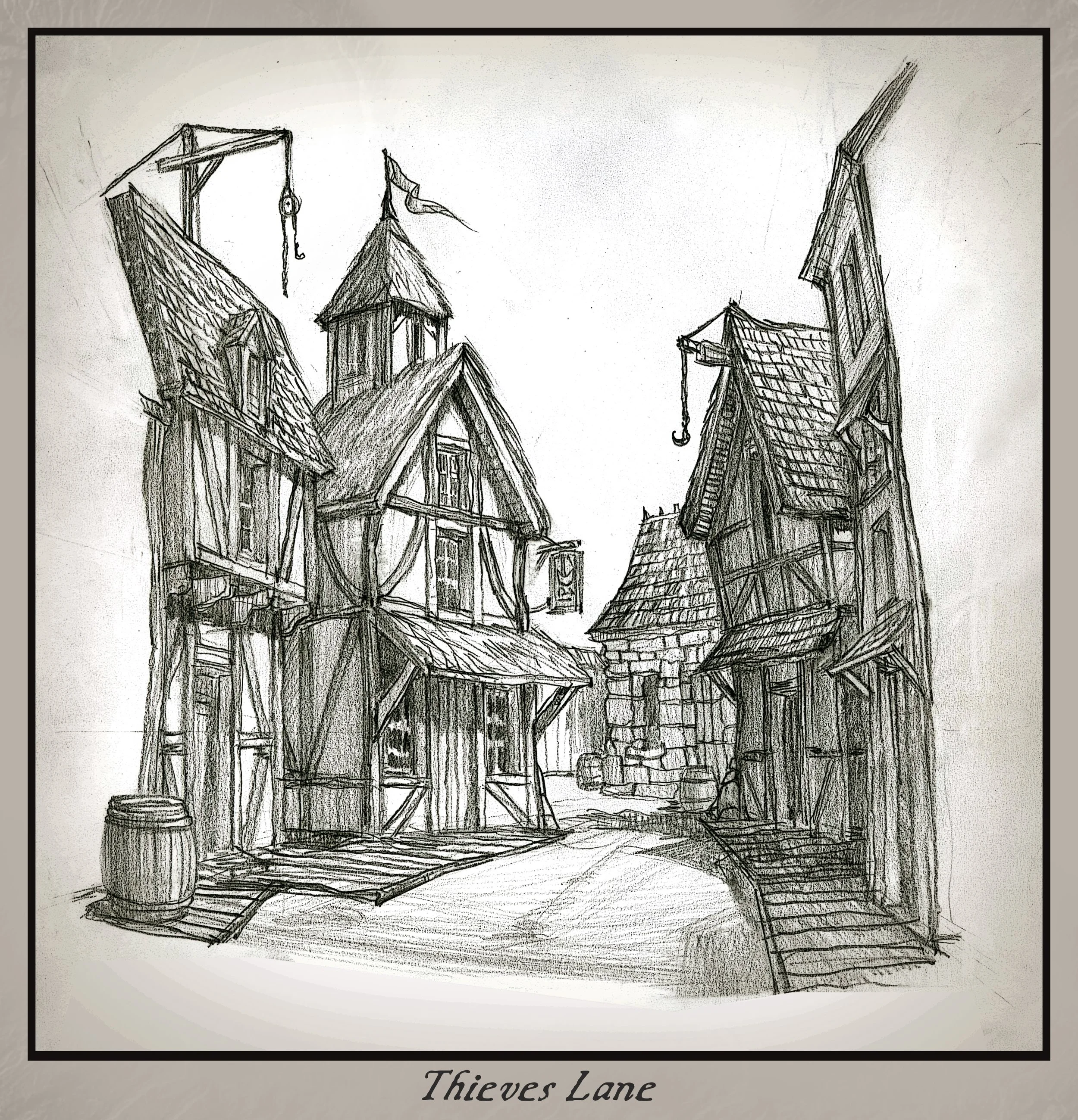 A detailed pencil sketch of a narrow, medieval-style alleyway called Thieves Lane, lined with crooked, timber-framed buildings with steep, tiled roofs, barrels at the street corner, and hanging signages.