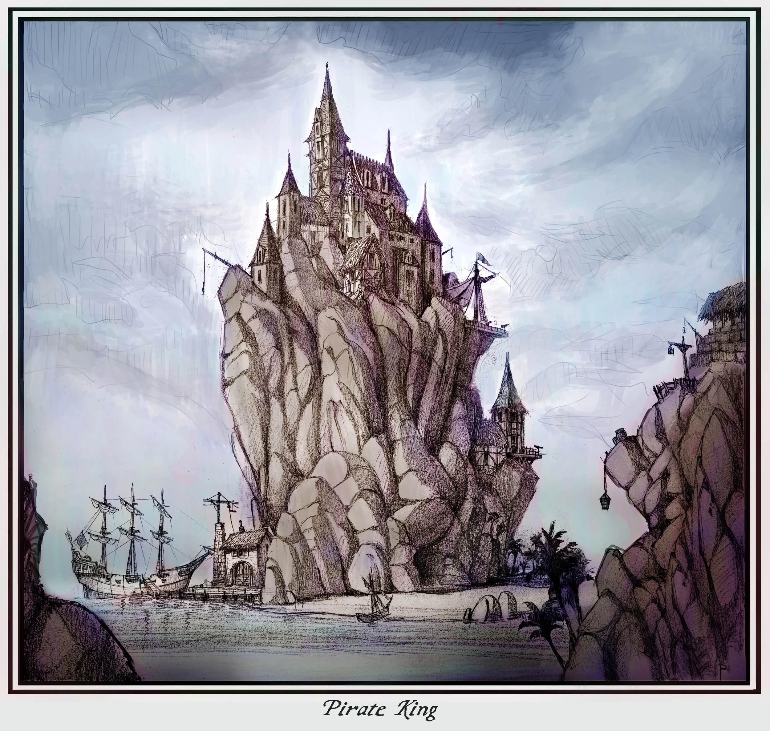 Drawing of a tall castle on a rocky island with pirate ships and small buildings at the water's edge, titled "Pirate King."