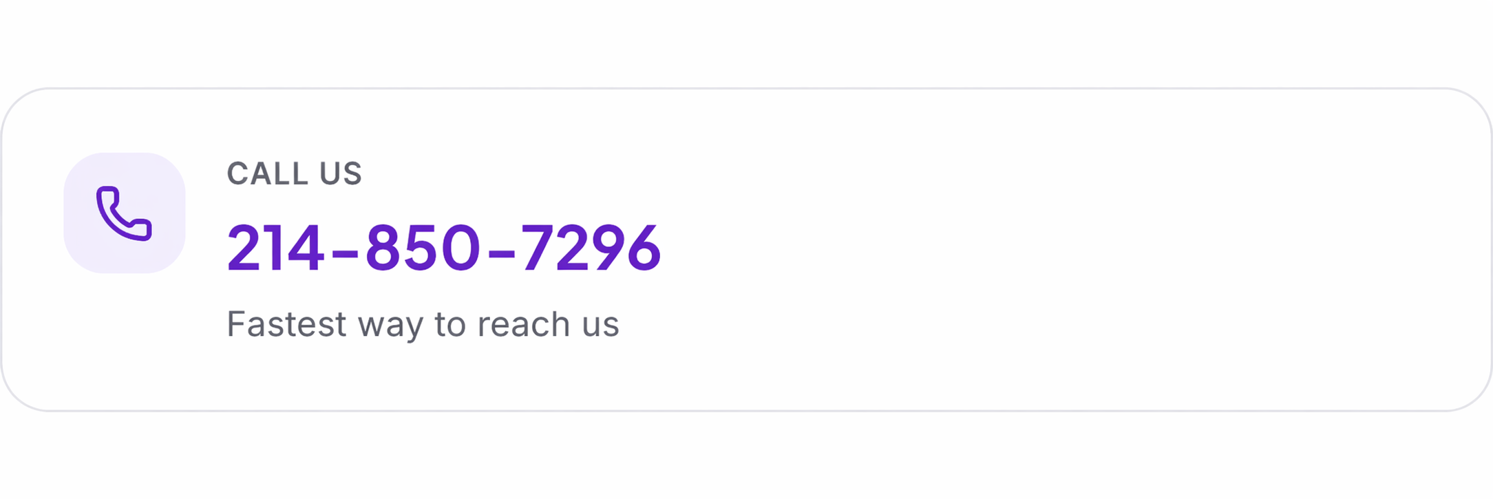 A contact information section with a phone icon, phone number 214-850-7296 in bold purple, and the text 'CALL US' and 'Fastest way to reach us'.