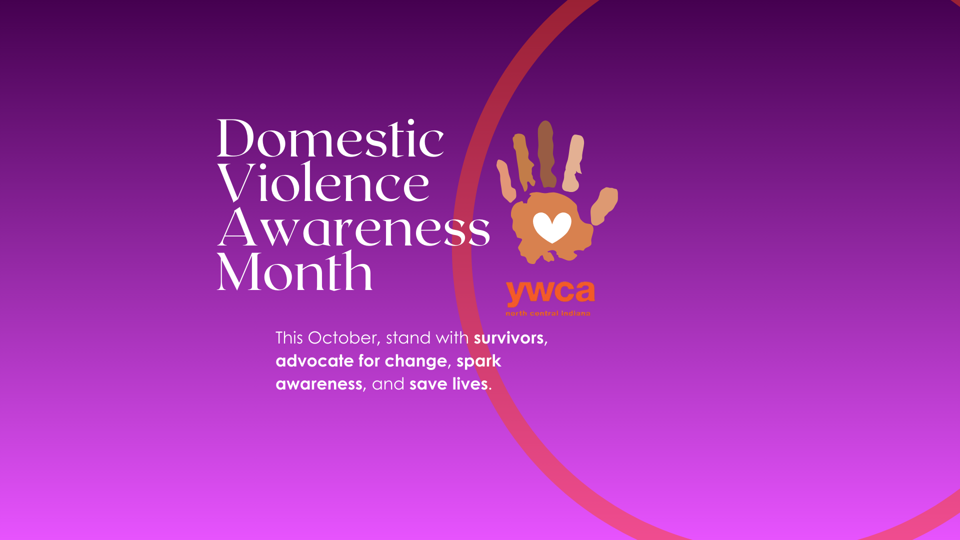 October is Domestic Violence Awareness Month: Join YWCA North Central ...