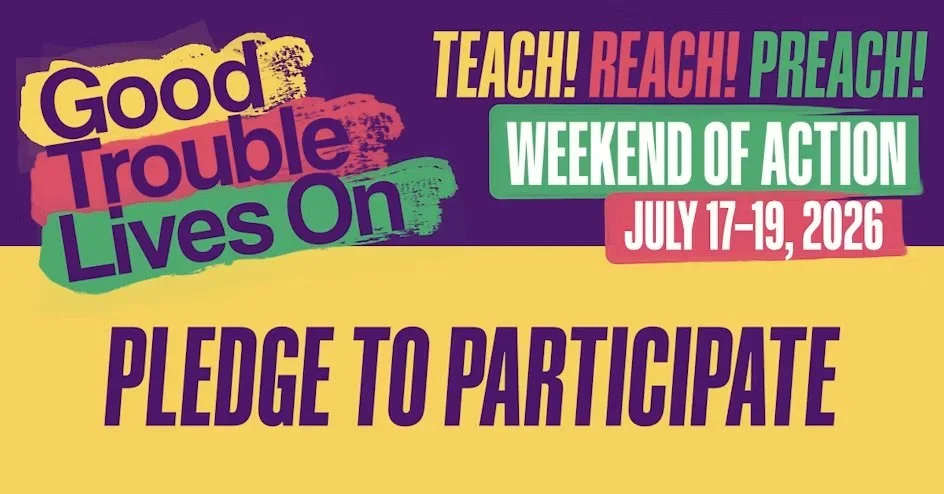 Good Trouble; “Teach, Reach, Preach”; 