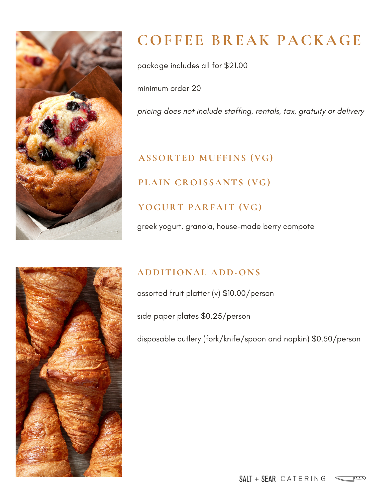 Menu for "Coffee Break Package" by Salt + Sear Catering. Includes images of muffins and croissants. Priced at $21 per person, minimum order 20, excluding additional costs. Features assorted muffins, plain croissants, and yogurt parfait (VG). Add-ons