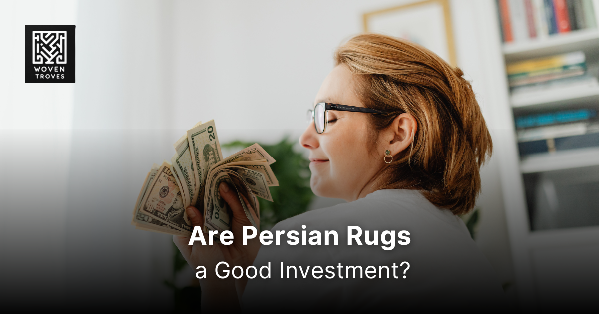 Are Persian Rugs a Good Investment?