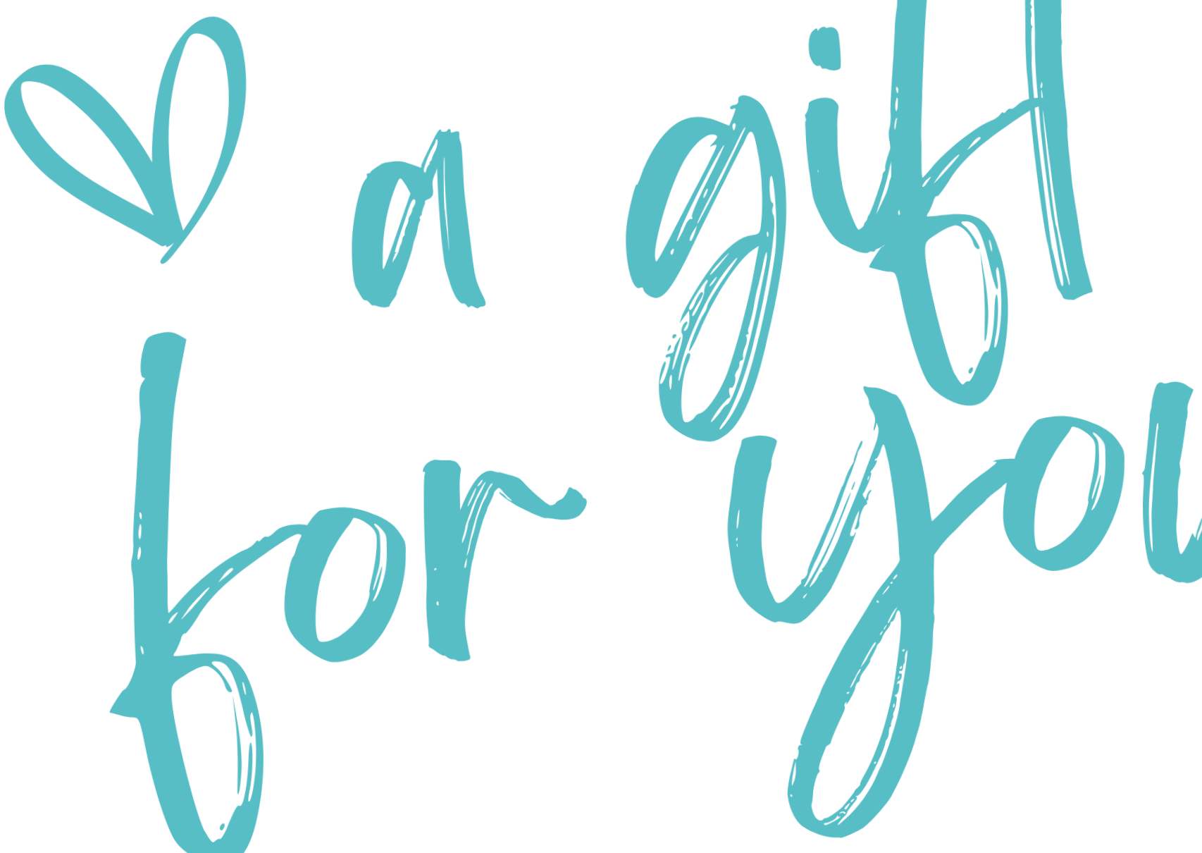 Blue handwritten text saying 'a girl for you' with a small heart drawn in the top left corner.