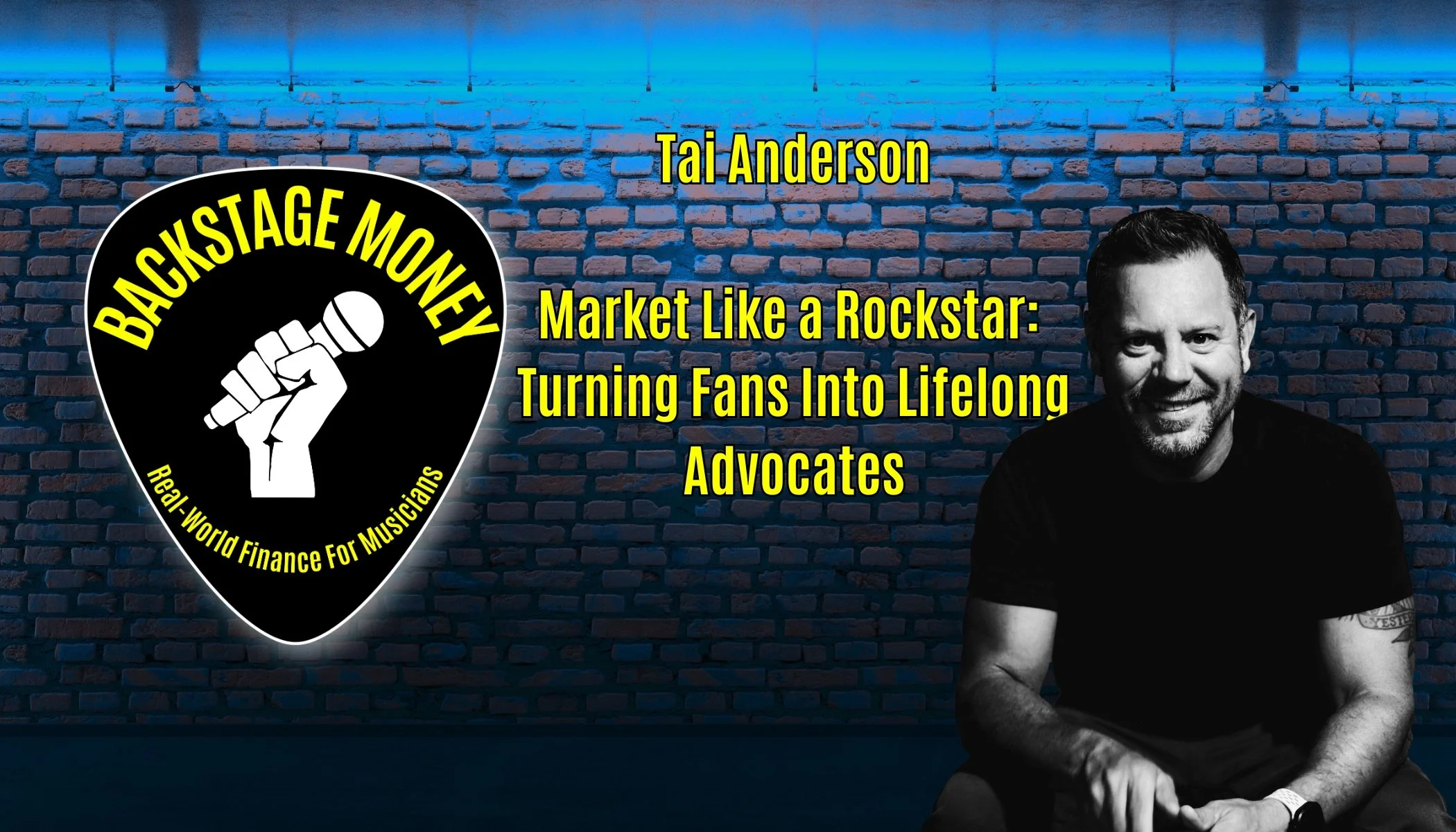 Backstage Money: Turning Fans Into Lifelong Advocates