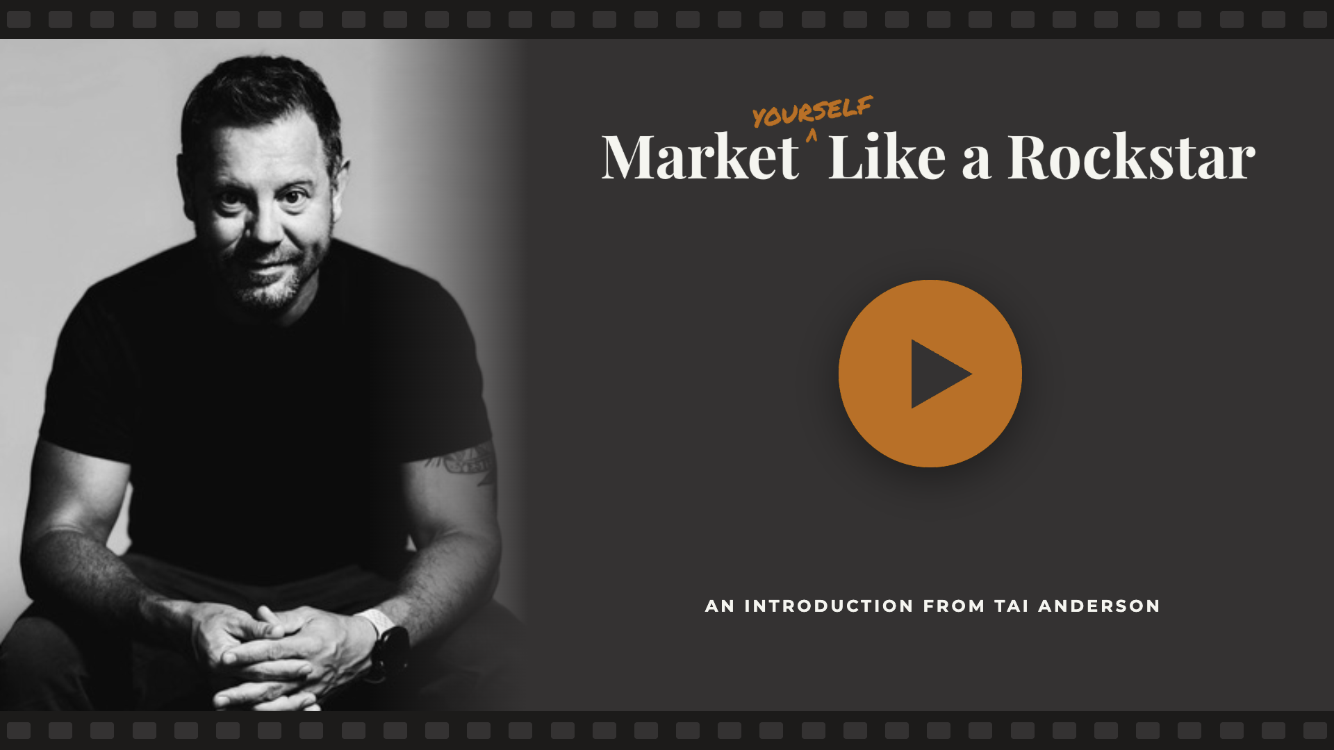 Black and white photo of a man with short, dark hair, sitting with hands clasped, wearing a black t-shirt. The image is part of a promotional web page that features text about marketing with a play button icon, and the phrase "Market Like a Rockstar" with an introduction from Tai Anderson.