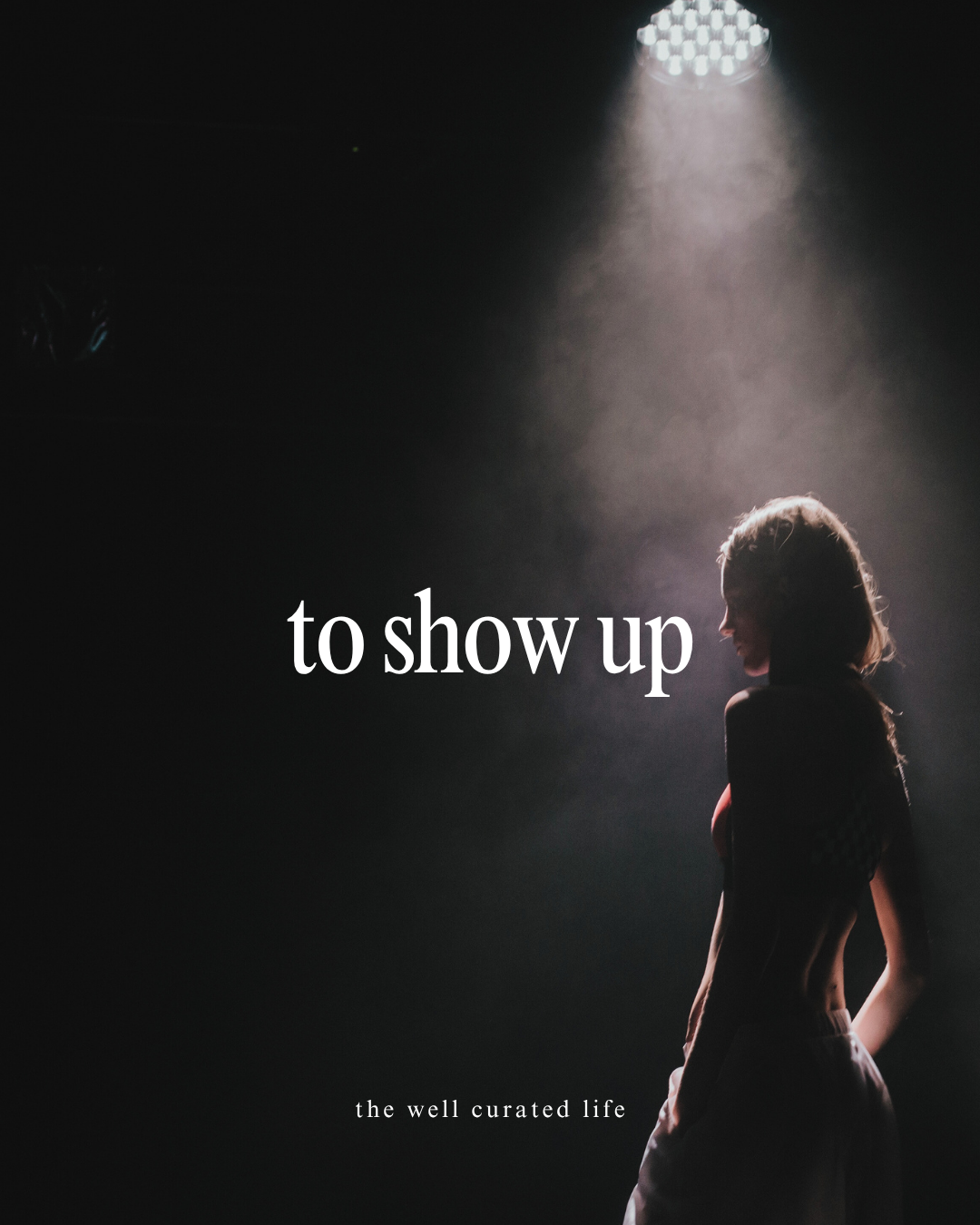 To Show Up