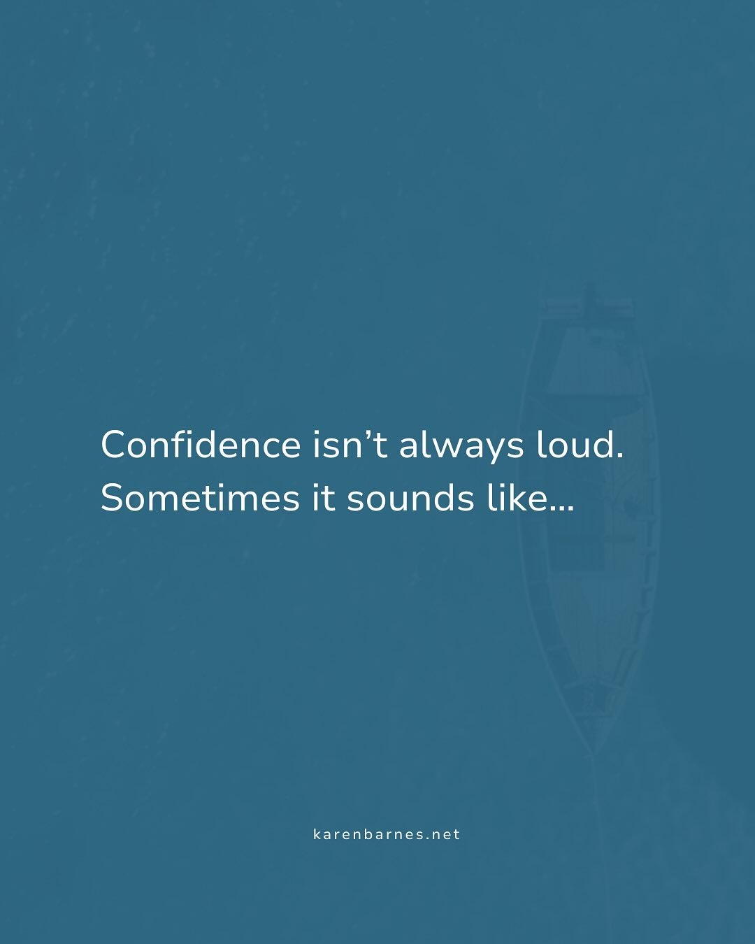 You don&rsquo;t need to shout to be strong.
You don&rsquo;t need to explain to be clear.
And you don&rsquo;t need to say yes to be kind.

Quiet confidence is the kind that comes from within.
It&rsquo;s calm.
It&rsquo;s steady.
And it doesn&rsq