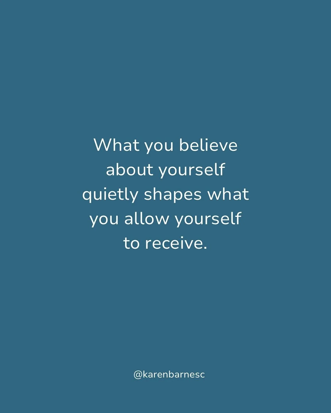 What you believe about yourself quietly shapes what you allow yourself to receive.

Our beliefs are the quiet architects of our lives.

If you believe you&rsquo;re unworthy, you&rsquo;ll unconsciously block love, opportunities, and ease.

When you st