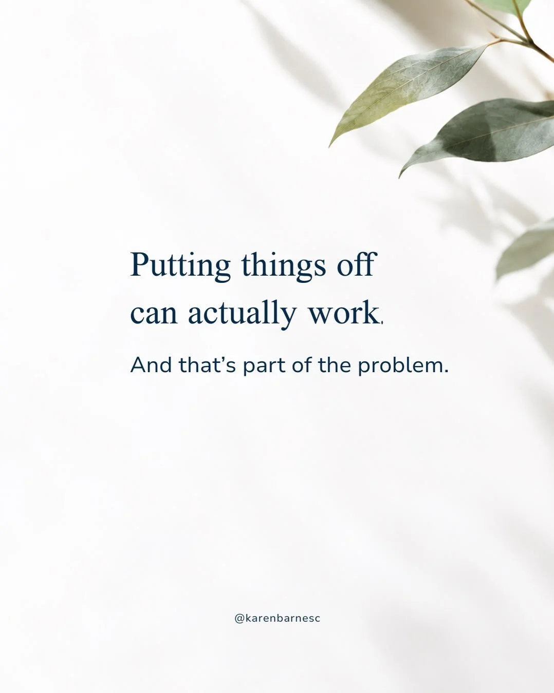 Sometimes putting something off gives us exactly what we need in that moment: a little relief.

But when we begin to recognise what we&rsquo;re avoiding, we can start to understand why certain things feel so difficult to face.

Perhaps the question i