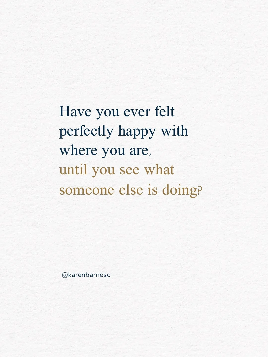 I always find it interesting how quickly our perspective can change.

I can be feeling quite happy with my own progress, then see someone who&rsquo;s further along and catch myself wondering why I&rsquo;m not there yet.

Nothing about my circumstance