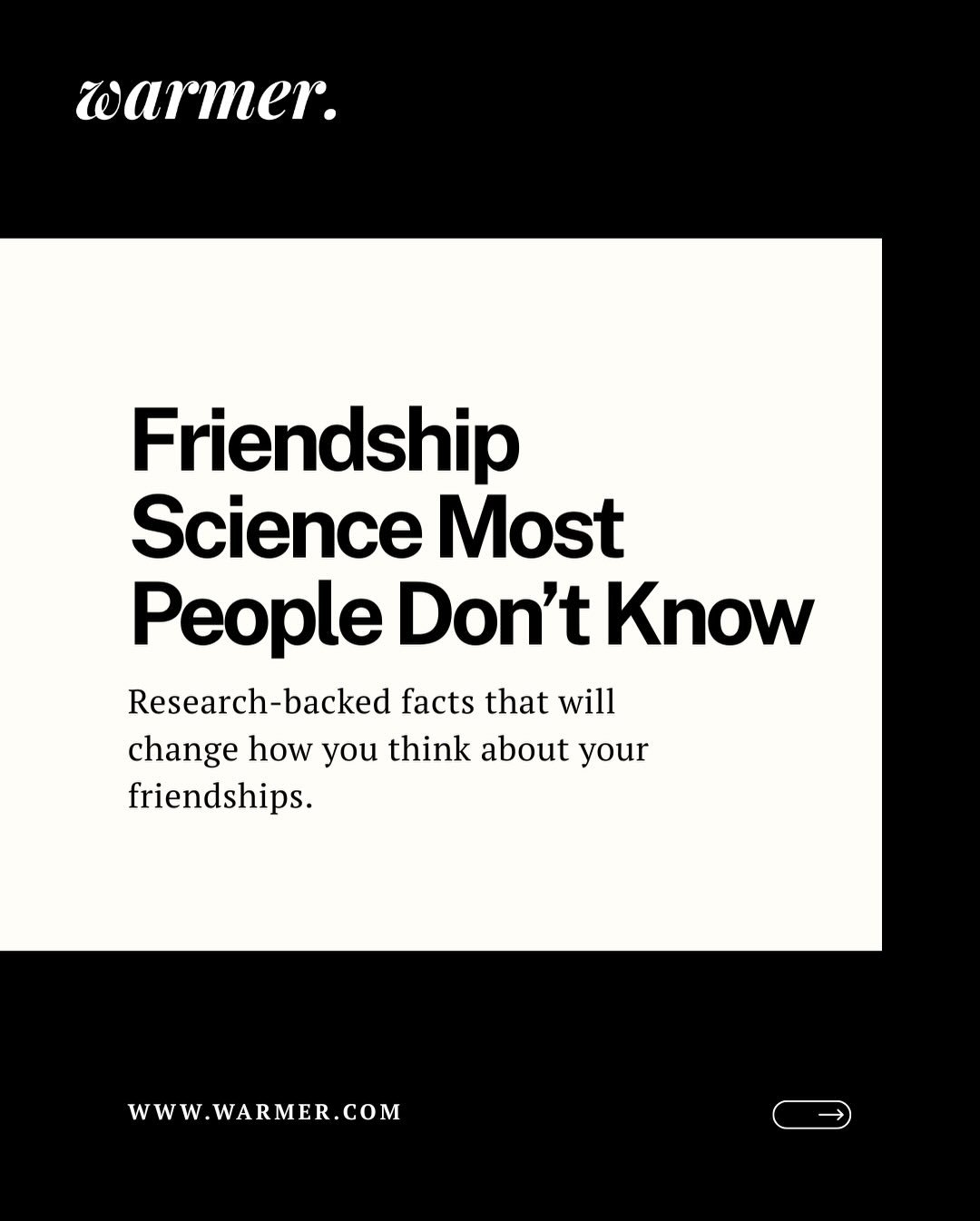 Friendship isn&rsquo;t random. There&rsquo;s actual science behind how we meet, build, and keep friends. Understanding it might change the way you show up for the people in your life. That&rsquo;s why we&rsquo;re building Warmer.

Join the waitlist a