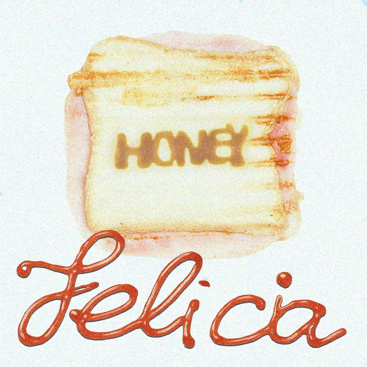 Honey - Felicia