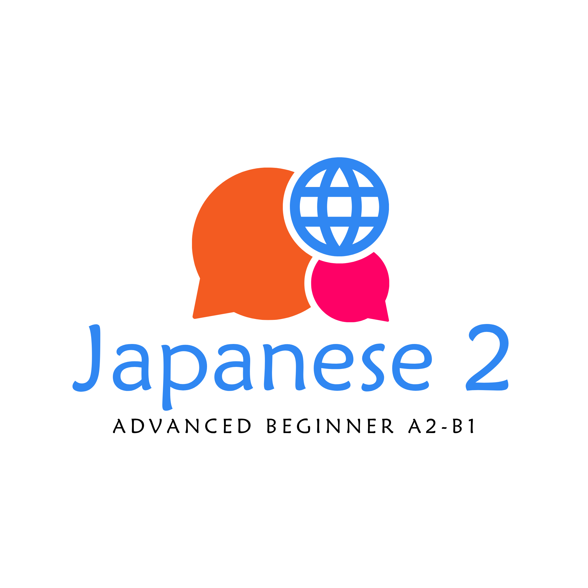 Japanese 2: Advanced Beginner A2-B1