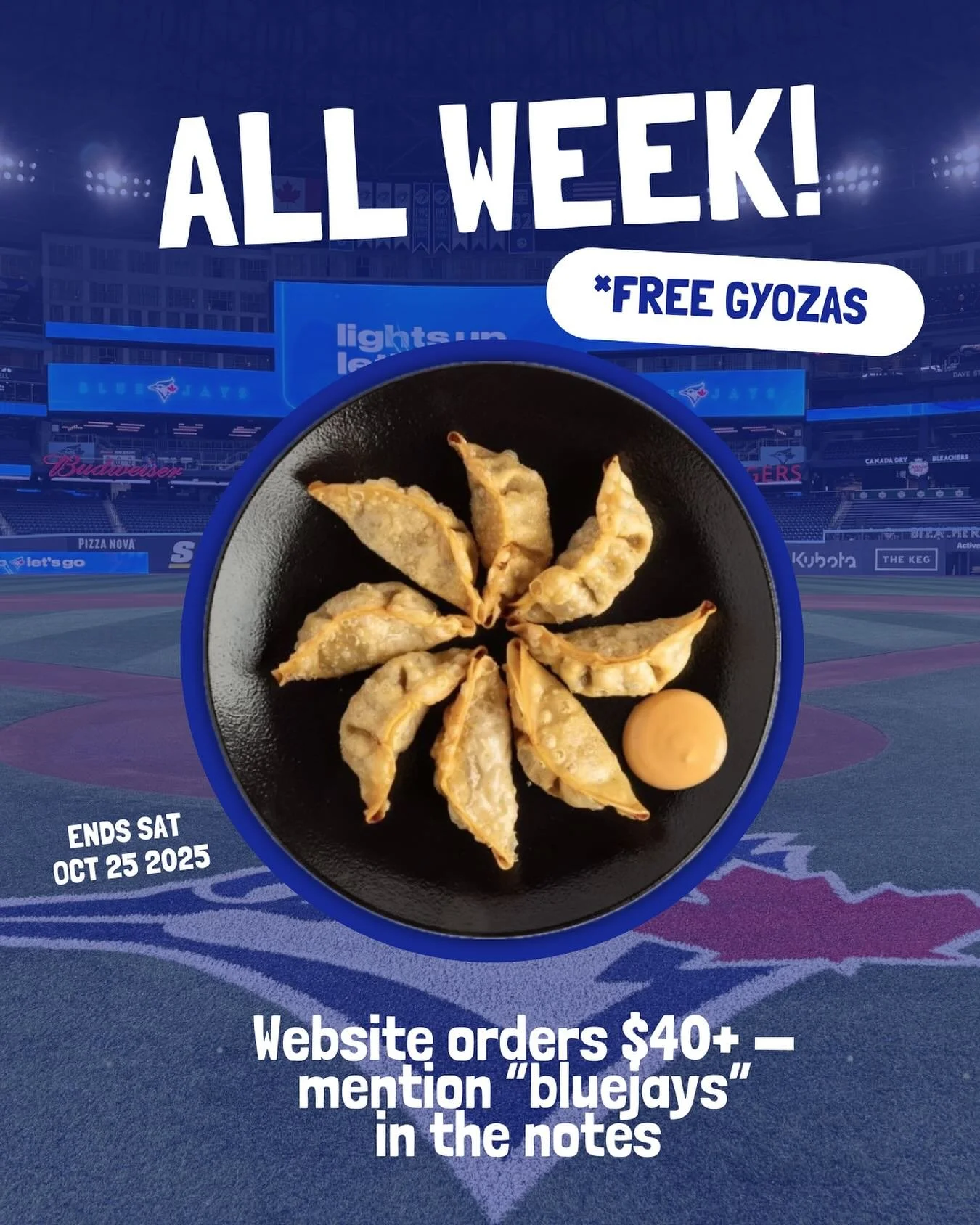 Go Jays Go! *Free beef gyozas 🥟 with every $40+ online order this week! Just add &ldquo;Blue Jays&rdquo; in the notes 💙

*Must order on the website. Mention &ldquo;Blue Jays&rdquo; in the notes. Minimum $40 pre-tax. Valid Tues Oct 21 &ndash; Sat Oc