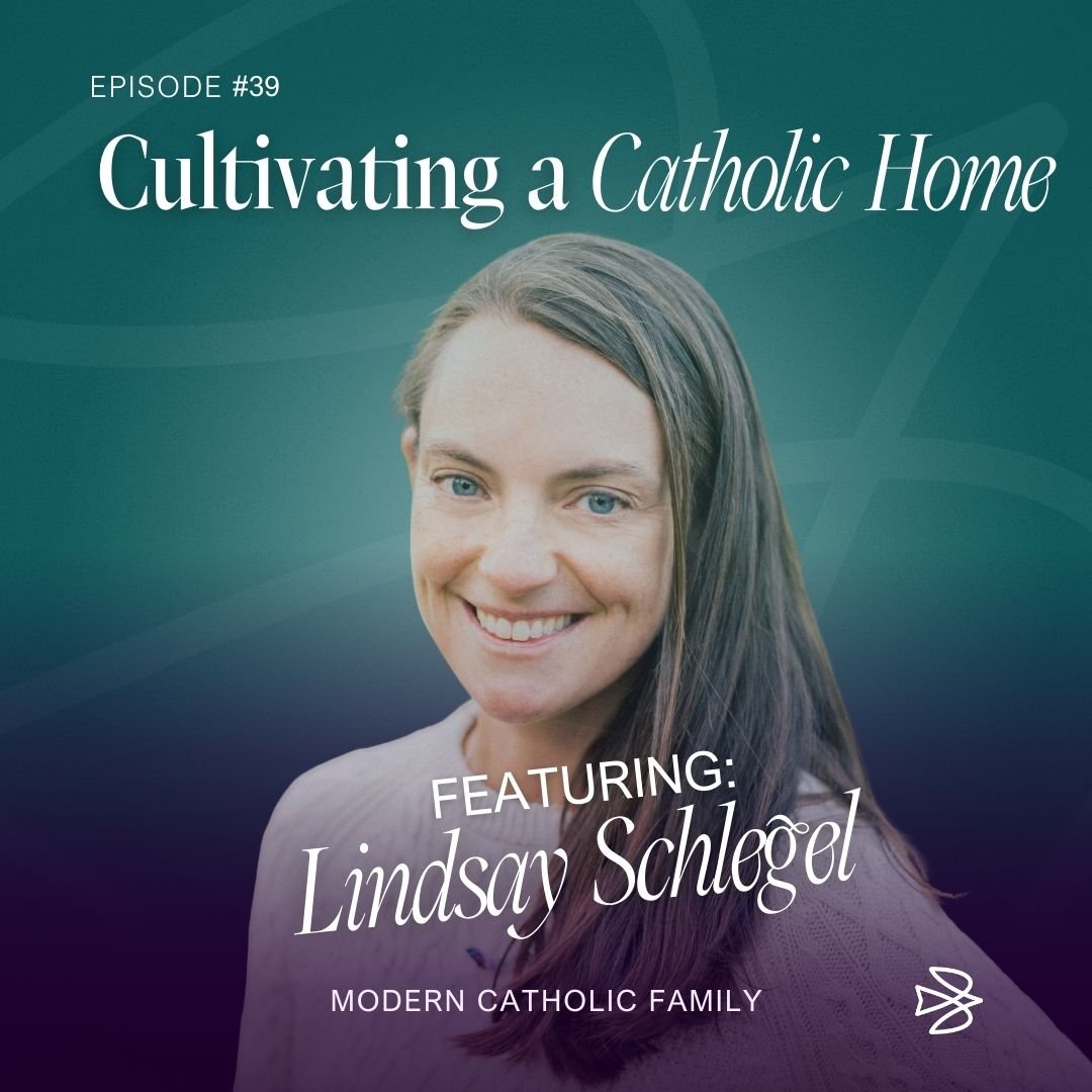 Cultivating a Catholic Home