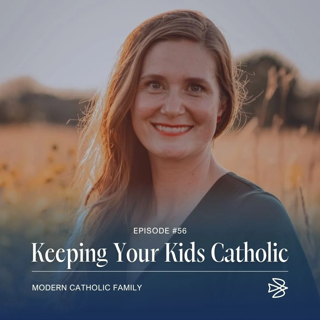 Keeping Your Kids Catholic