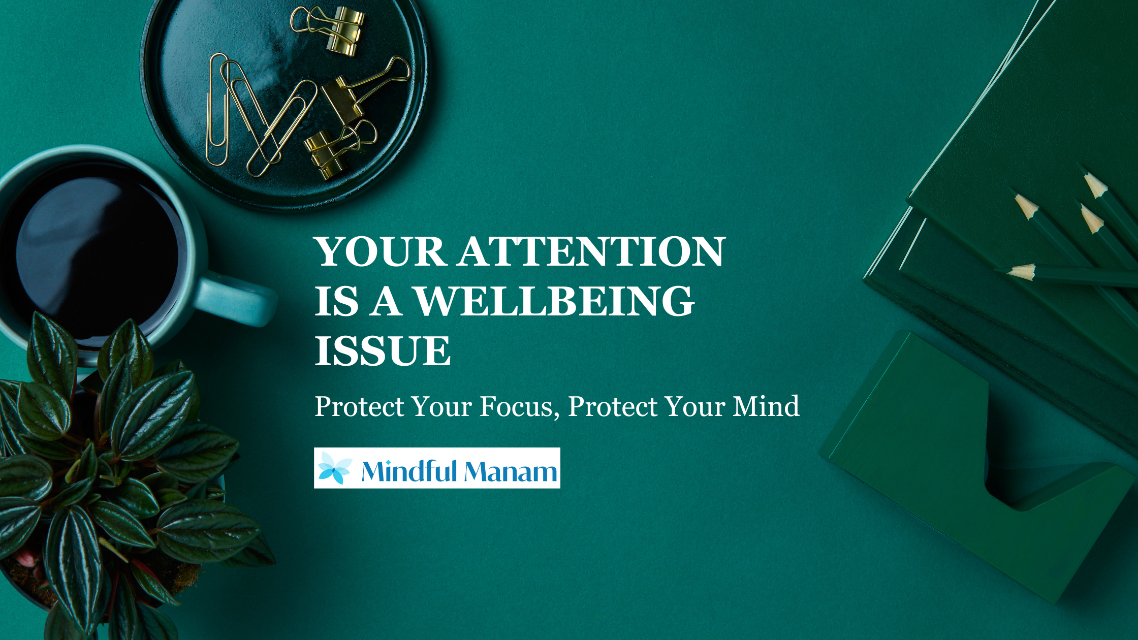 Your Attention Is a Wellbeing Issue: Why Fragmentation Exhausts You