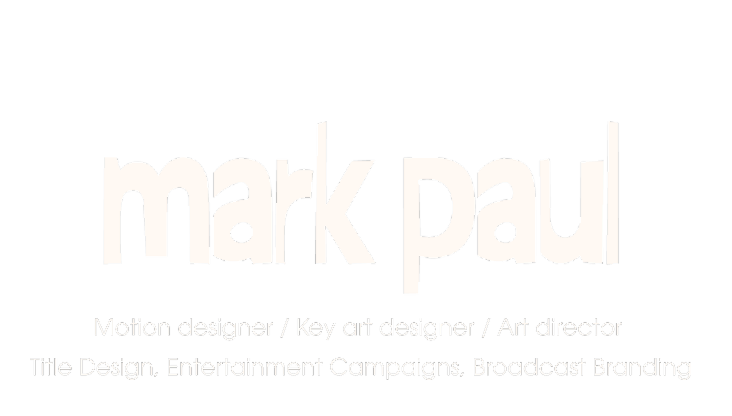 Mark Paul: Motion Graphic Designer - Key Art Designer - Art Director 