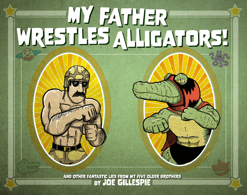 My-Father-Wrestles-Alligators-Cover.png