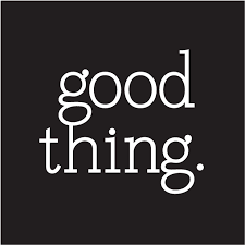 Black background with white text reading 'good thing.'