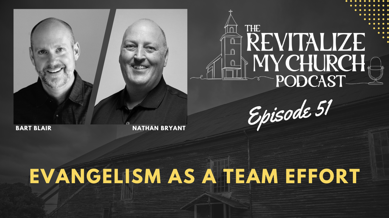 Ep. 051 | Evangelism as a Team Effort