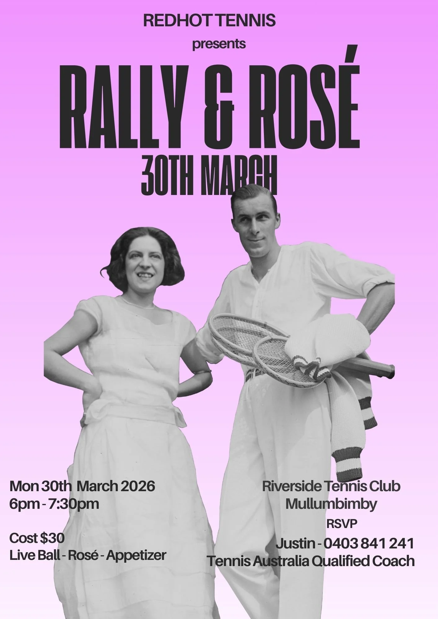 Poster for 'Rally & Rosé' event on March 30th, 2026, at Riverside Tennis Club in Mullumbimby. Features a black-and-white photo of a smiling woman and man in vintage tennis outfits, holding tennis rackets. Events details include time, cost, and contac