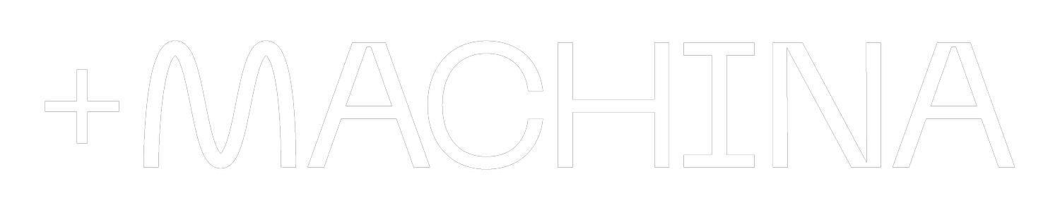 + MACHINA