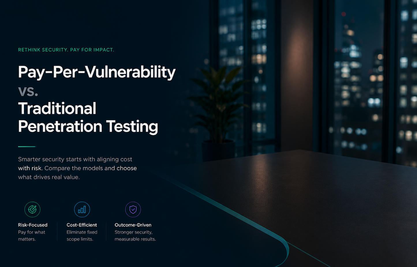 Pay-Per-Vulnerability vs Traditional Pentest