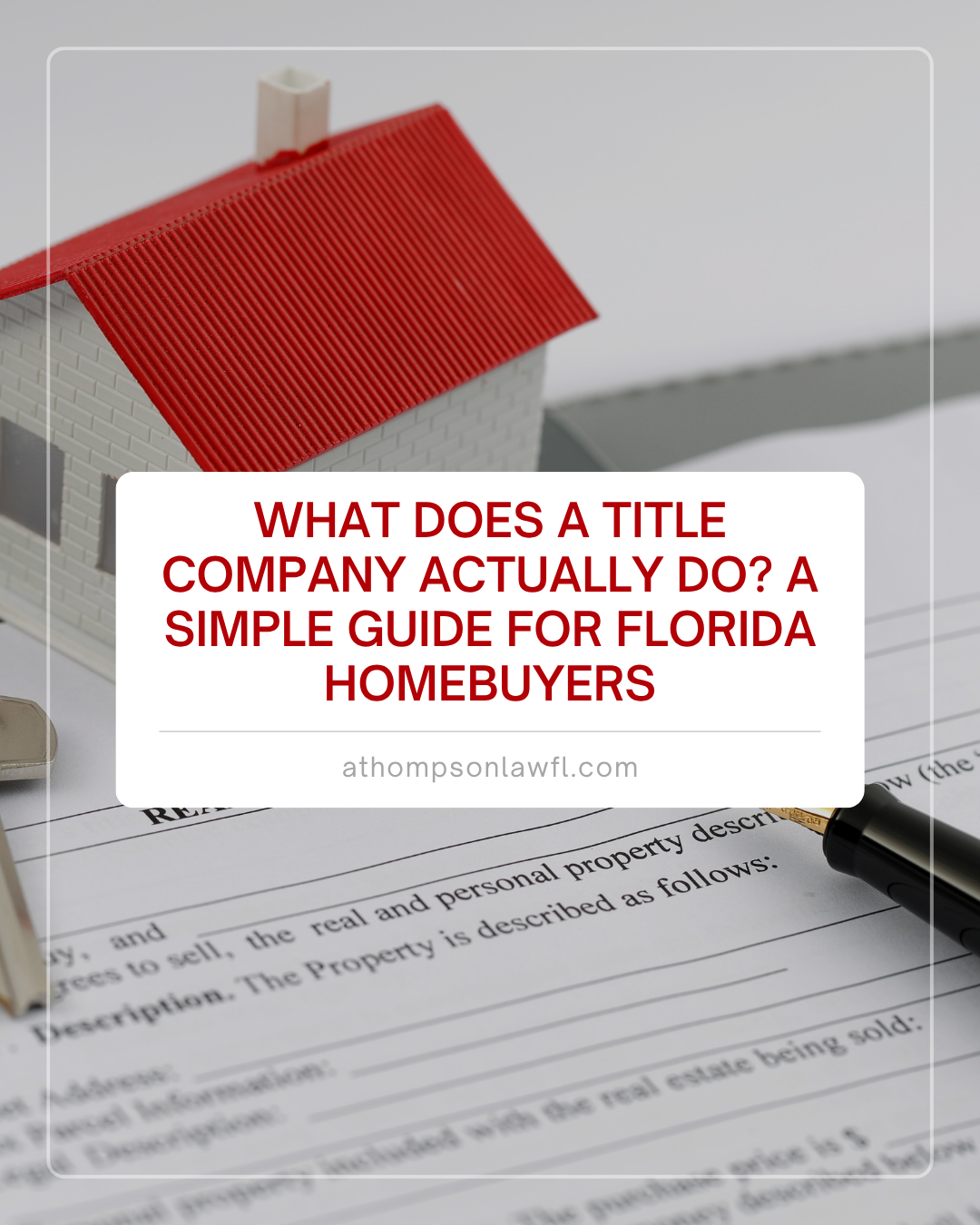 What Does a Title Company Actually Do? A Simple Guide for Florida Homebuyers