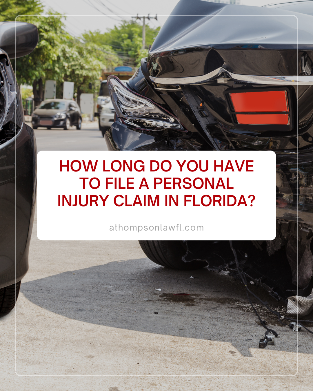 How Long Do You Have to File a Personal Injury Claim in Florida?