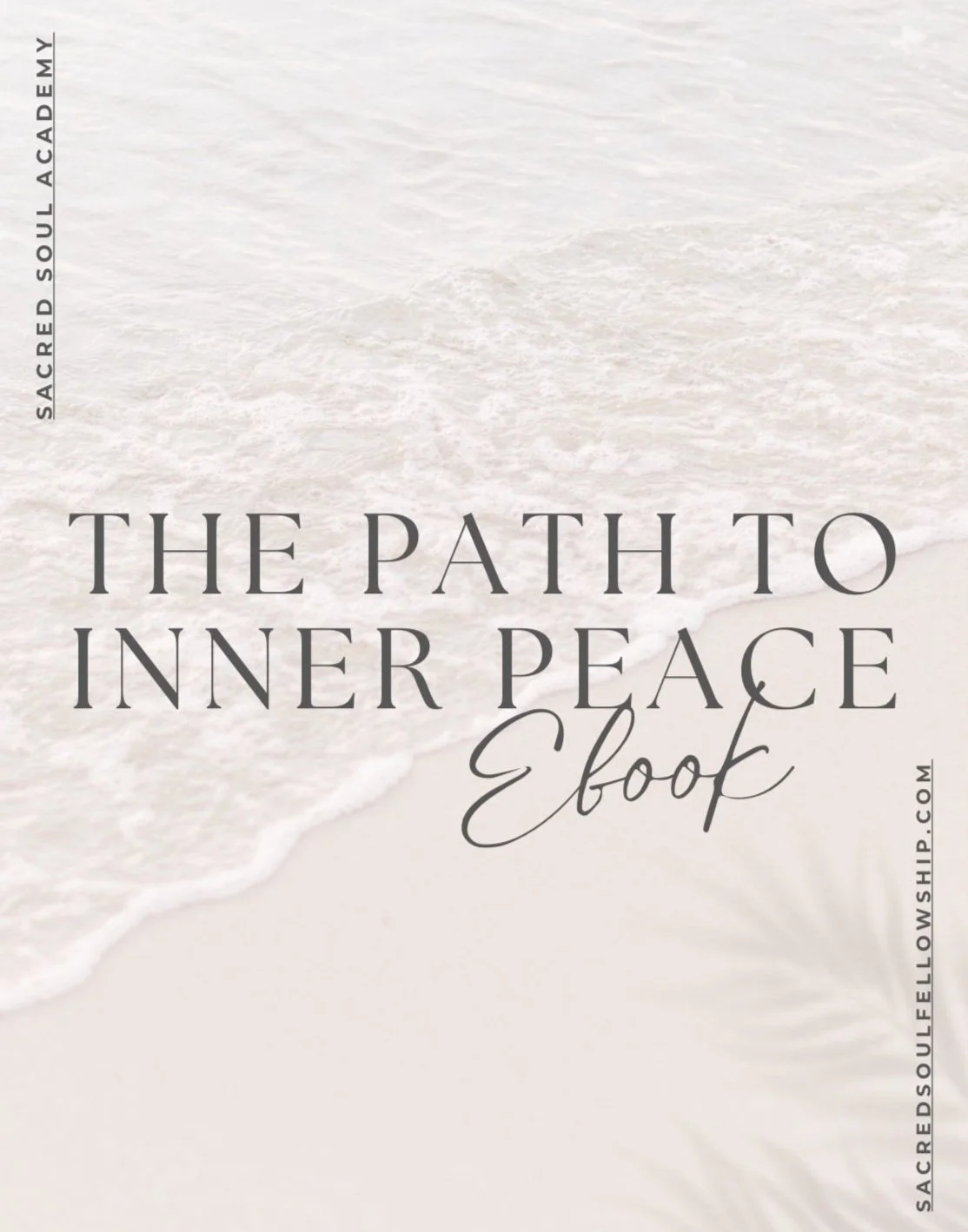 Beach background with text 'The Path to Inner Peace Ebook' and 'Sacred Soul Academy' on the sides.