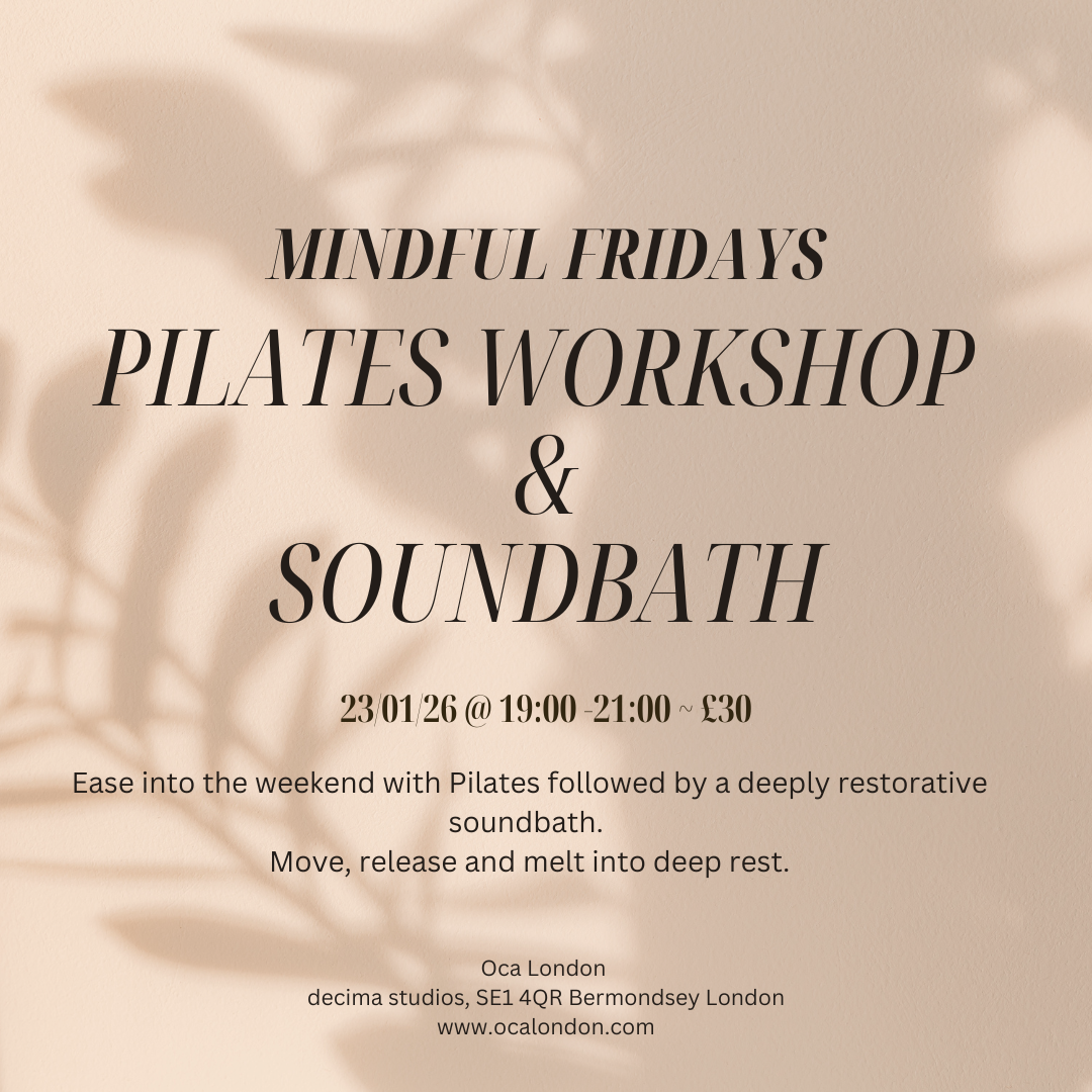 Mindful Fridays: Pilates worskhop & Soundbath
