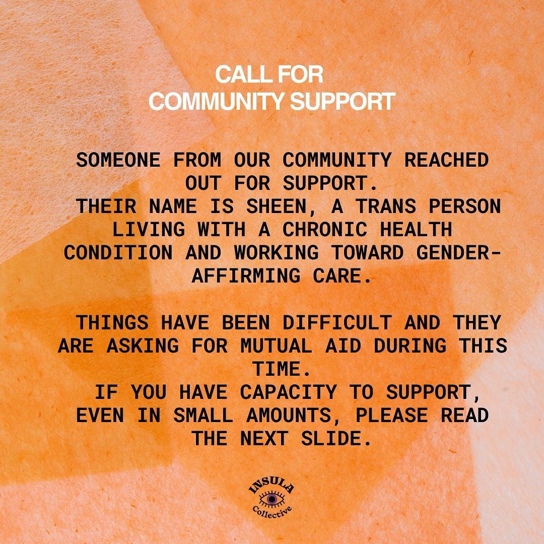 Community care means we don&rsquo;t have to carry it all alone 🤎
If you have capacity, please support Sheen during a difficult time. Every bit helps.

#MutualAid #SupportTransLives #CommunityCare #PeerSupport #TransHealth #BIPOCWellness #InsulaColle
