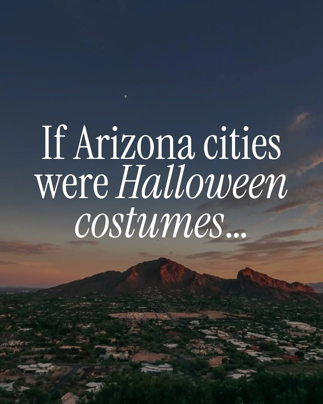 Agree or disagree?? 👻

Every city&rsquo;s got a vibe, from Scottsdale&rsquo;s influencer energy to Flagstaff&rsquo;s flannel-core aesthetic.
Drop your city below and I&rsquo;ll tell you what costume it should&rsquo;ve worn this year.

#arizona #thin