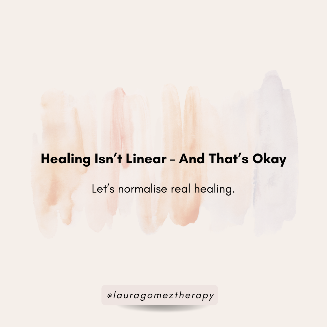 Healing Isn’t Linear – And That’s Okay