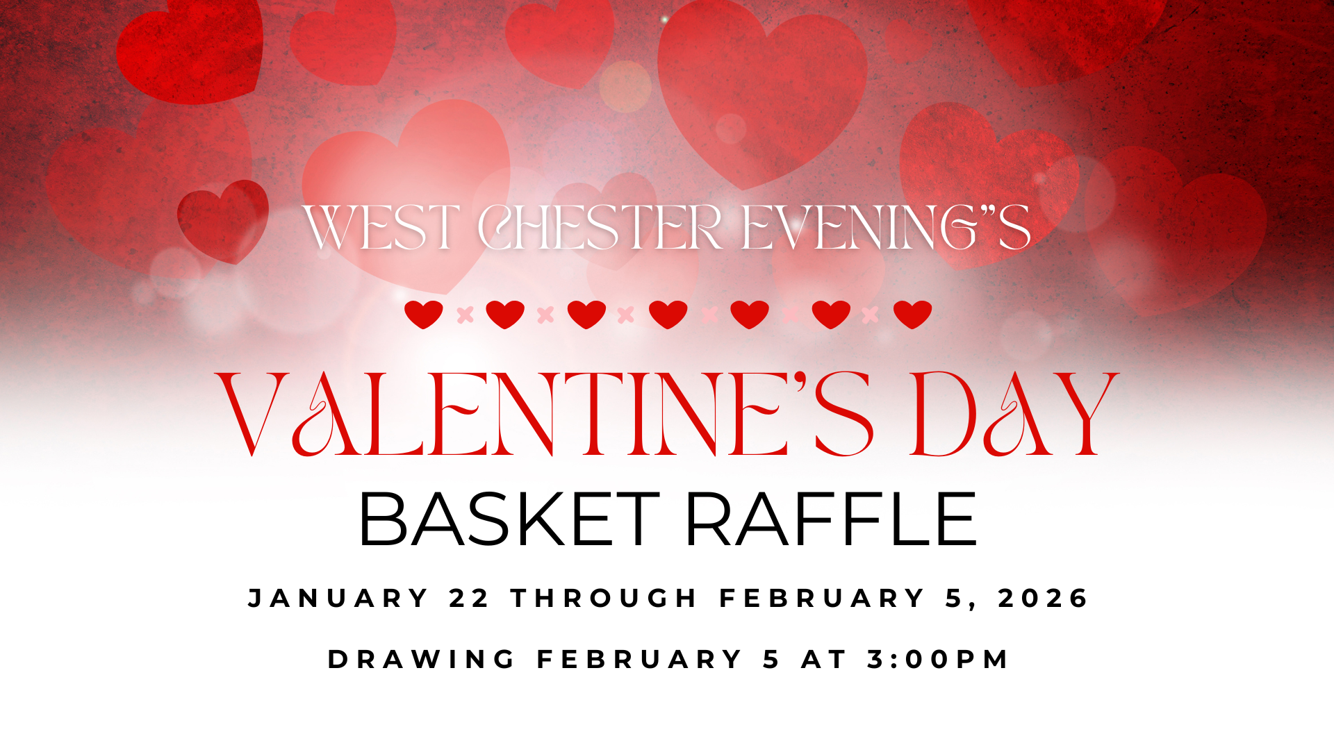 Valentine's Basket Raffle with West Chester Evening