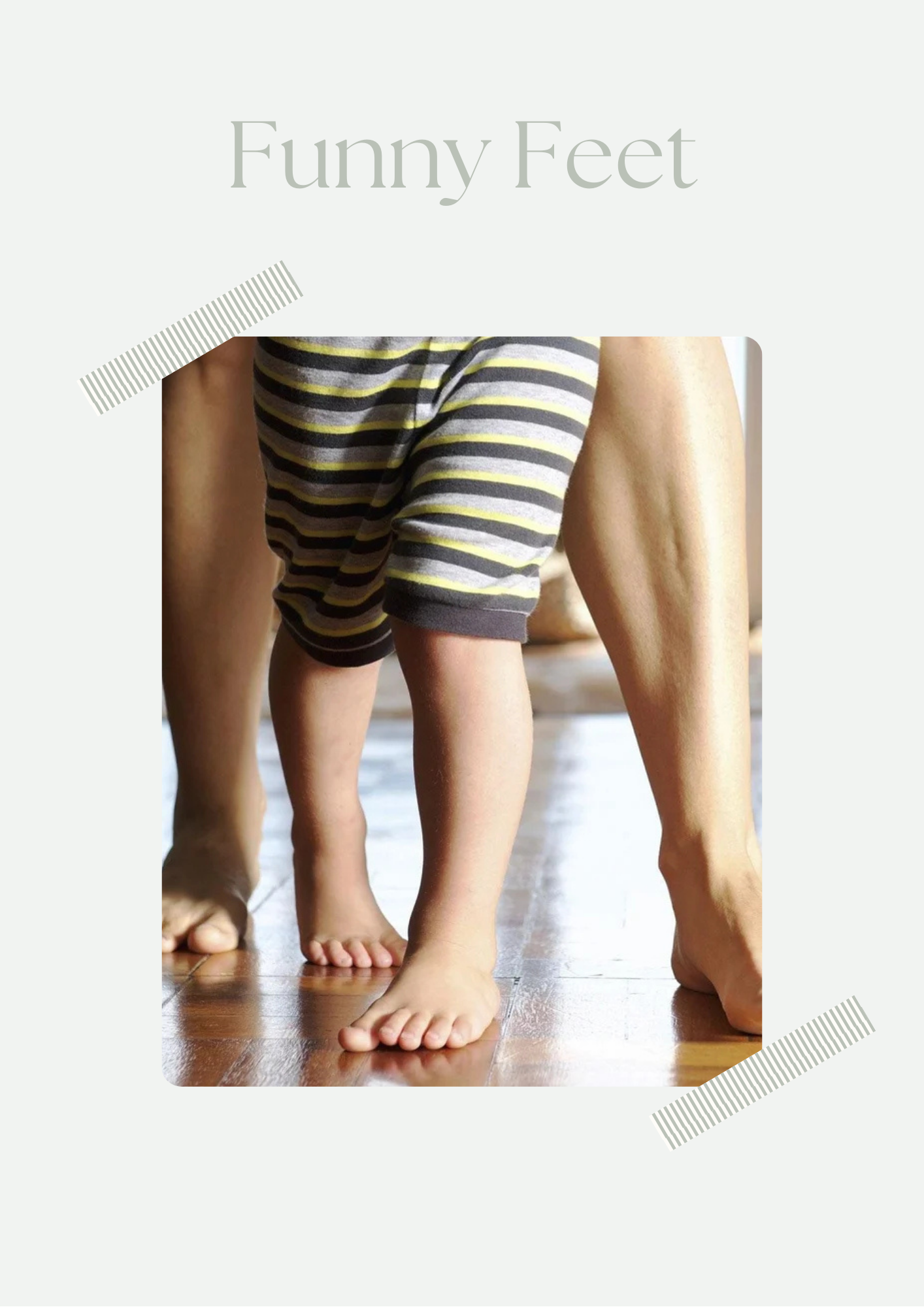 Funny feet — THE FAMILY CHIRO