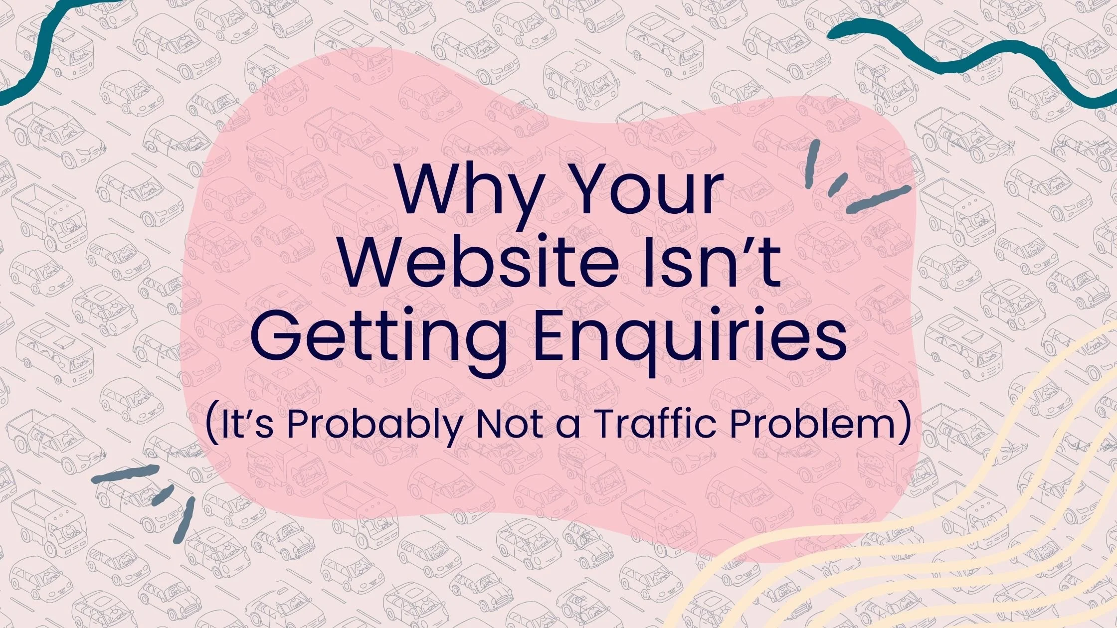 Why Your Website Isn’t Getting Enquiries (It’s Probably Not a Traffic Problem)