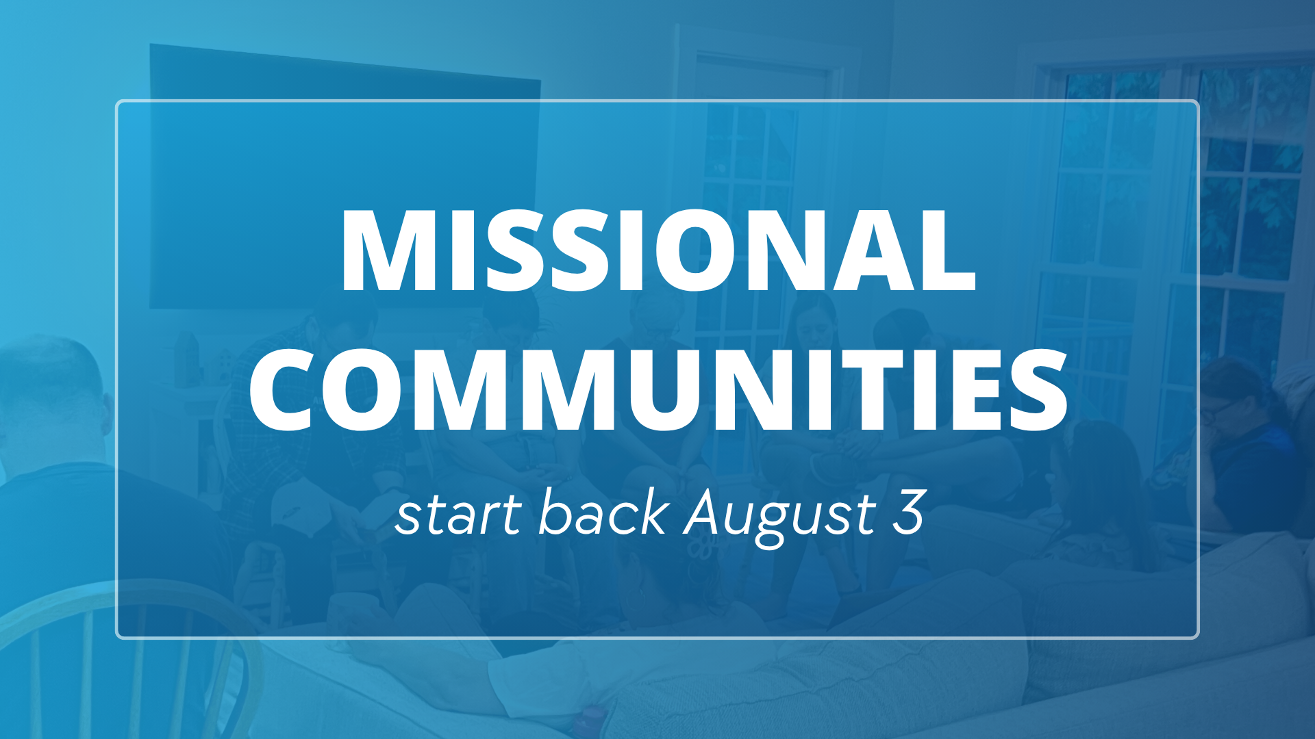 Missional Communities Start Back
