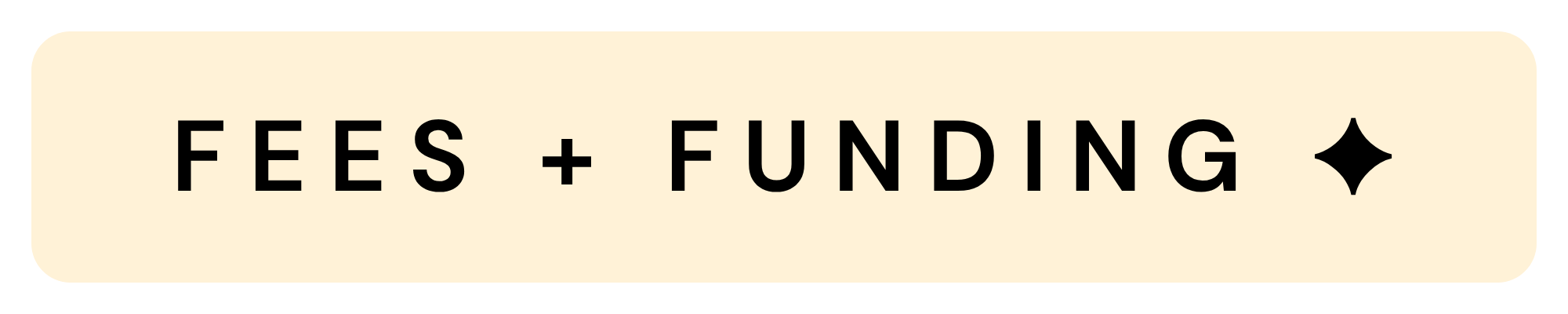 Button with text 'FEES + FUNDING' with a star icon on the right.