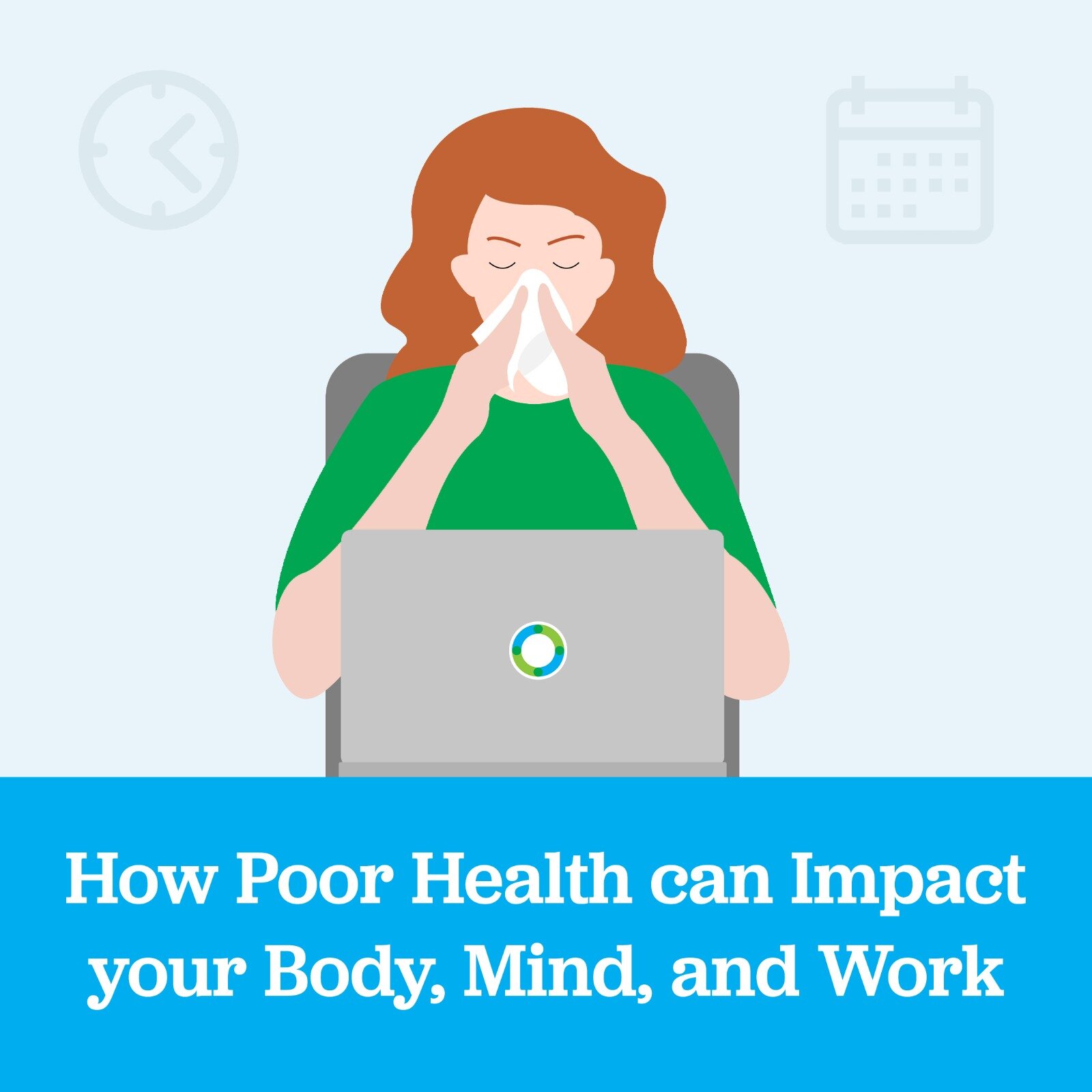 How Poor Health Can Impact Your Body, Mind, and Work