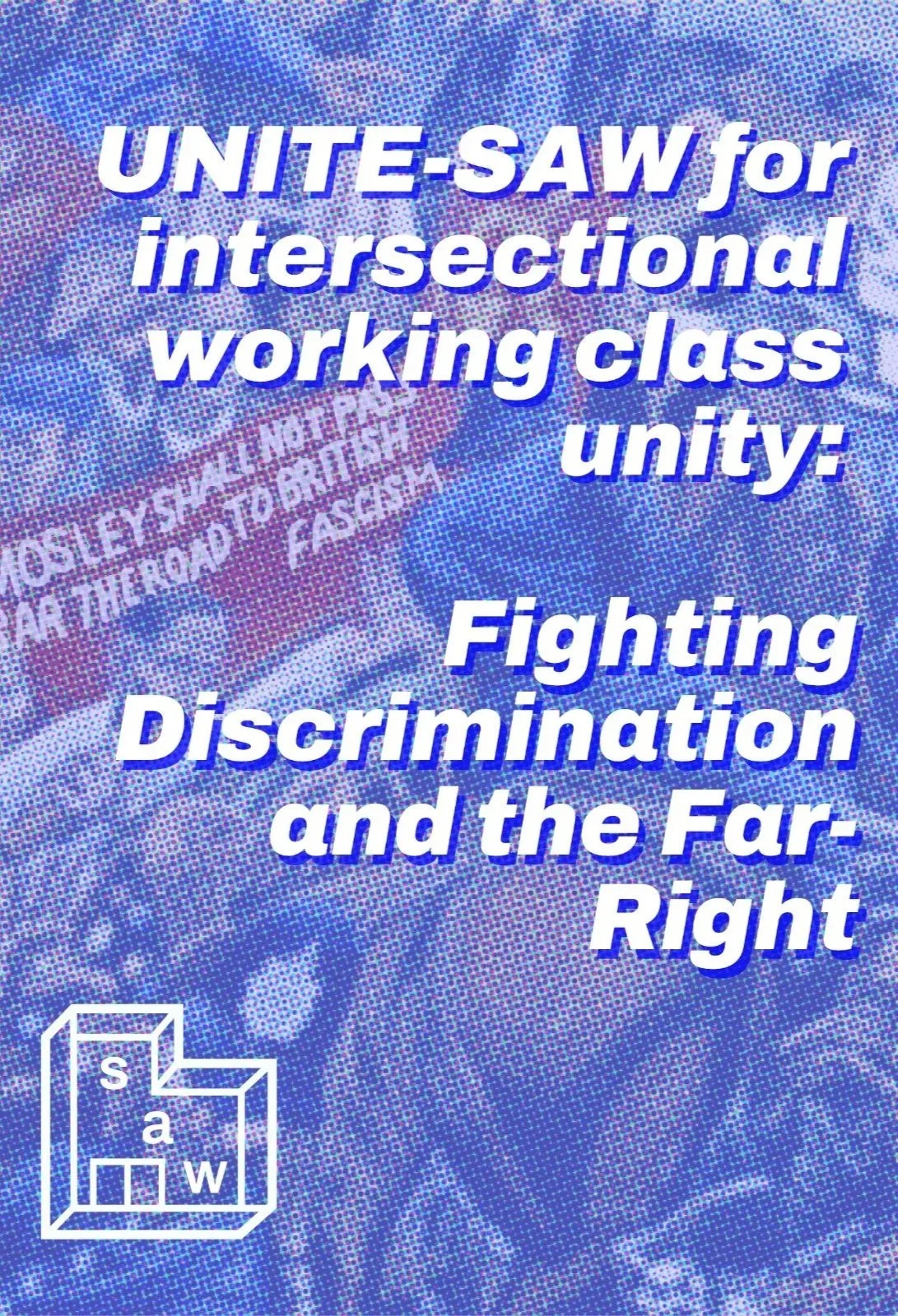 Motion: UNITE-SAW for intersectional working class unity: Fighting Discrimination and the Far-Right  