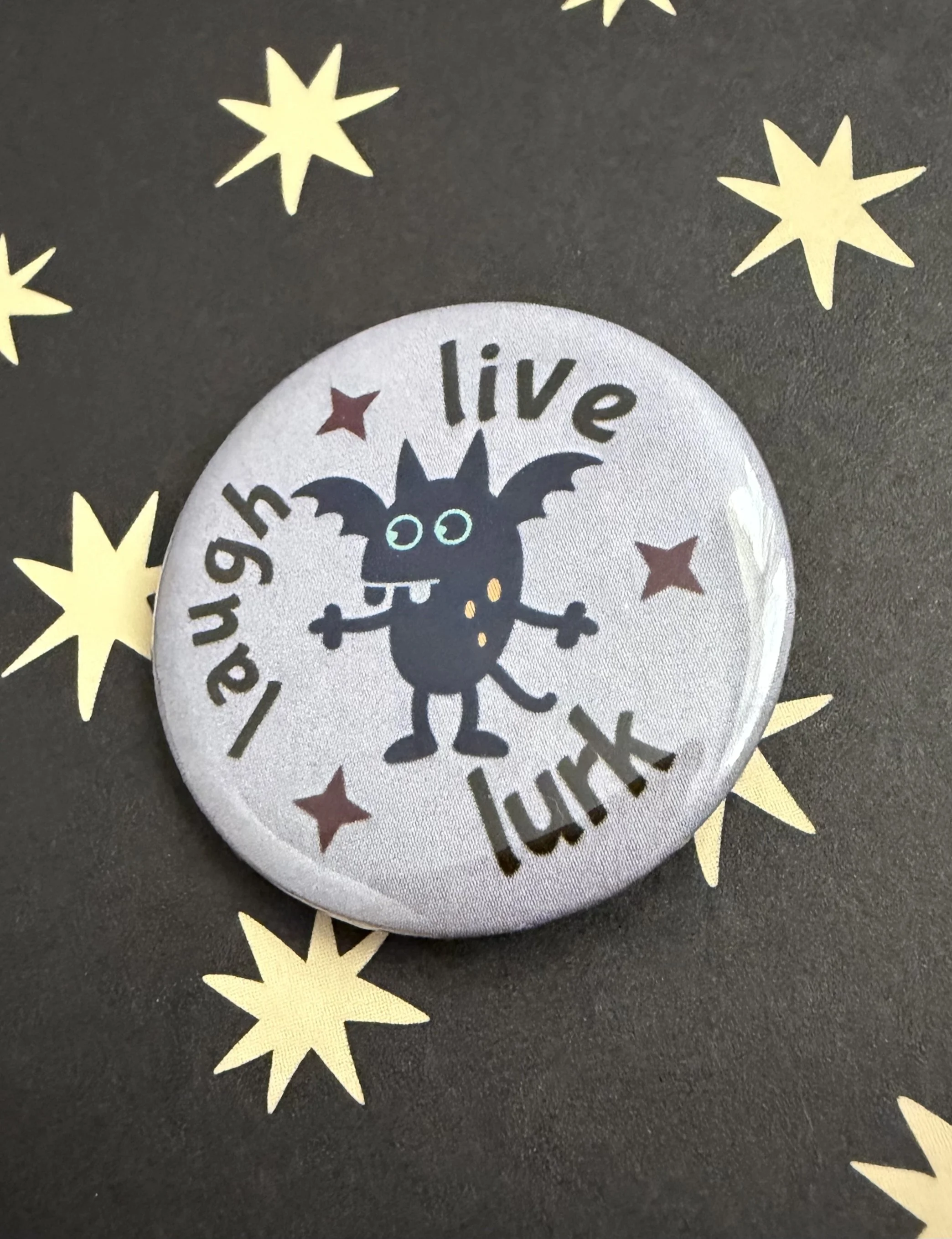 Live Laugh Lurk with cute creature pin button.jpeg