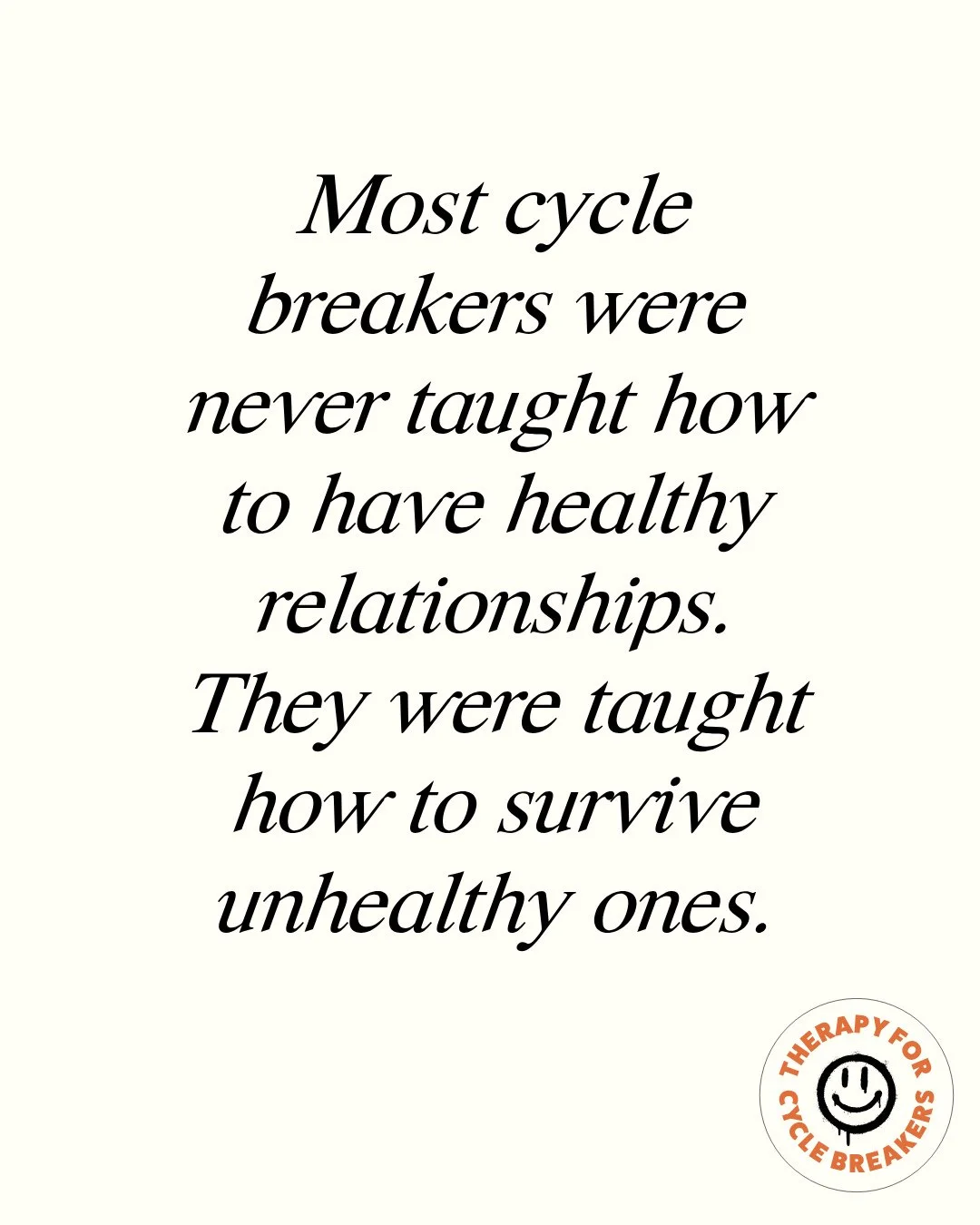 Most cycle breakers were never taught how to have healthy relationships.⁠
⁠
They were taught how to survive unhealthy ones.⁠
⁠
Maybe you learned to stay quiet to avoid conflict.⁠
Maybe you became the peacemaker.⁠
Maybe you learned to read everyone's 
