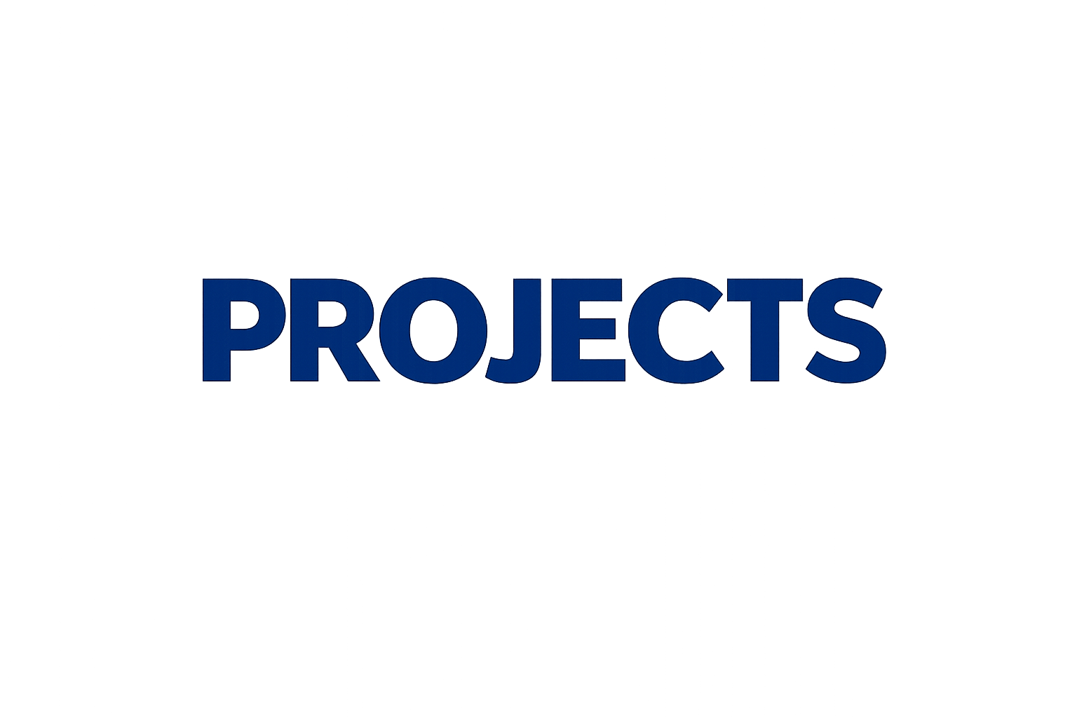 Black background with the word 'PROJECTS' in bold blue letters in the center.