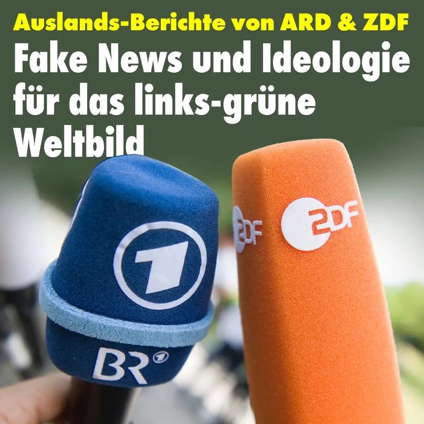 Auslands-Berichte von ARD & ZDF: Fake News und Ideologie für das links-grüne Weltbild