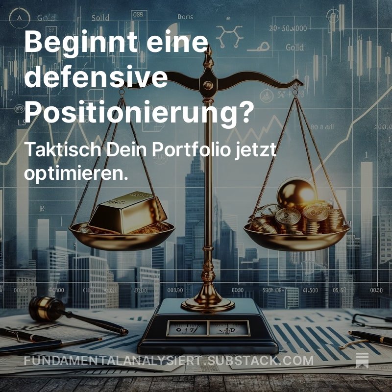 Beginnt eine defensive Positionierung?