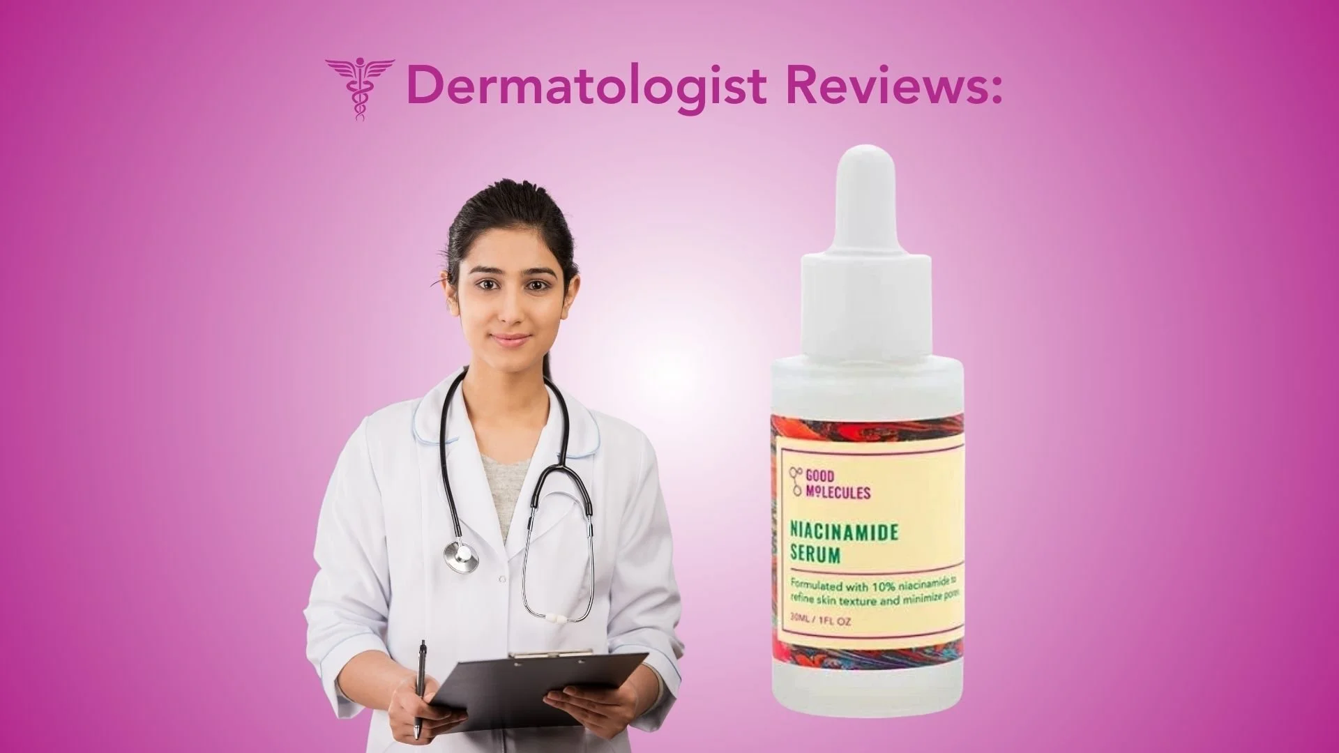 Good Molecules Niacinamide Serum: Dermatologist Review
